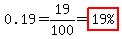 0.19=19%2F100=highlight%28%2219%25%22%29