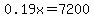 0.19x=7200
