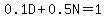 0.1D%2B0.5N=1