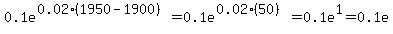 0.1e%5E%280.02%281950-1900%29%29+=+0.1e%5E%280.02%2850%29%29+=+0.1e%5E1+=+0.1e