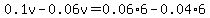 0.1v-0.06v=0.06%2A6-0.04%2A6