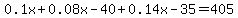 0.1x%2B0.08x-40%2B0.14x-35+=+405