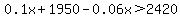 0.1x%2B1950-0.06x%3E2420
