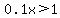 0.1x+%3E+1