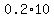 0.2%2A10