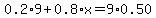 0.2%2A9%2B0.8%2Ax=9%2A0.50