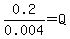 0.2%2F0.004=Q