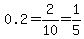0.2=2%2F10=1%2F5