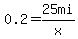 0.2=25mi%2Fx