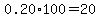 0.20%2A100=20