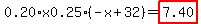 0.20%2Ax0.25%2A%28-x%2B32%29=highlight_red%28+7.40+%29