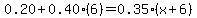 0.20%2B0.40%286%29=0.35%28x%2B6%29