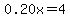 0.20x=4