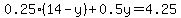 0.25%2814-y%29%2B0.5y=4.25
