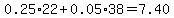0.25%2A22%2B0.05%2A38=7.40