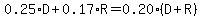 0.25%2AD%2B0.17%2AR=0.20%2A%28D%2BR%29