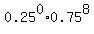 0.25%5E0%2A0.75%5E8