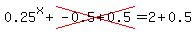 0.25%5Ex%2Bcross%28-0.5%2B0.5%29=2%2B0.5