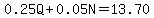 0.25Q%2B0.05N=13.70
