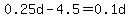 0.25d-4.5=0.1d
