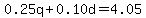 0.25q%2B0.10d=4.05