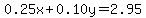 0.25x%2B0.10y=2.95