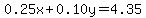 0.25x%2B0.10y=4.35