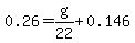 0.26=g%2F22%2B0.146