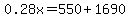 0.28x=550%2B1690