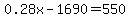 0.28x-1690=550