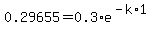 0.29655+=+0.3%2Ae%5E%28-k%2A1%29+