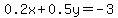 0.2x%2B0.5y=-3