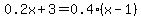 0.2x%2B3=0.4%28x-1%29
