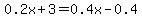 0.2x%2B3=0.4x-0.4
