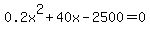 0.2x%5E2+%2B+40x+-+2500+=+0
