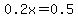 0.2x+=+0.5
