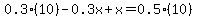 0.3%2810%29+-+0.3x+%2B+x+=+0.5%2810%29