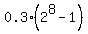 0.3%2A%282%5E8-1%29