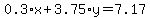 0.3%2Ax%2B3.75%2Ay=7.17