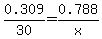 0.309%2F30=0.788%2Fx