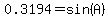 0.3194+=+sin%28A%29