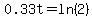 0.33t=ln%282%29