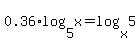 0.36%2Alog%285%2Cx%29+=+log%28x%2C5%29