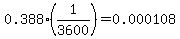 0.388%281%2F3600%29=0.000108