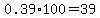 0.39%2A100=39