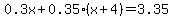 0.3x%2B0.35%28x%2B4%29=3.35
