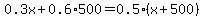 0.3x%2B0.6%2A500=0.5%28x%2B500%29
