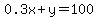 0.3x%2By=100