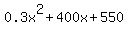 0.3x%5E2%2B400x%2B550