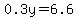 0.3y=6.6